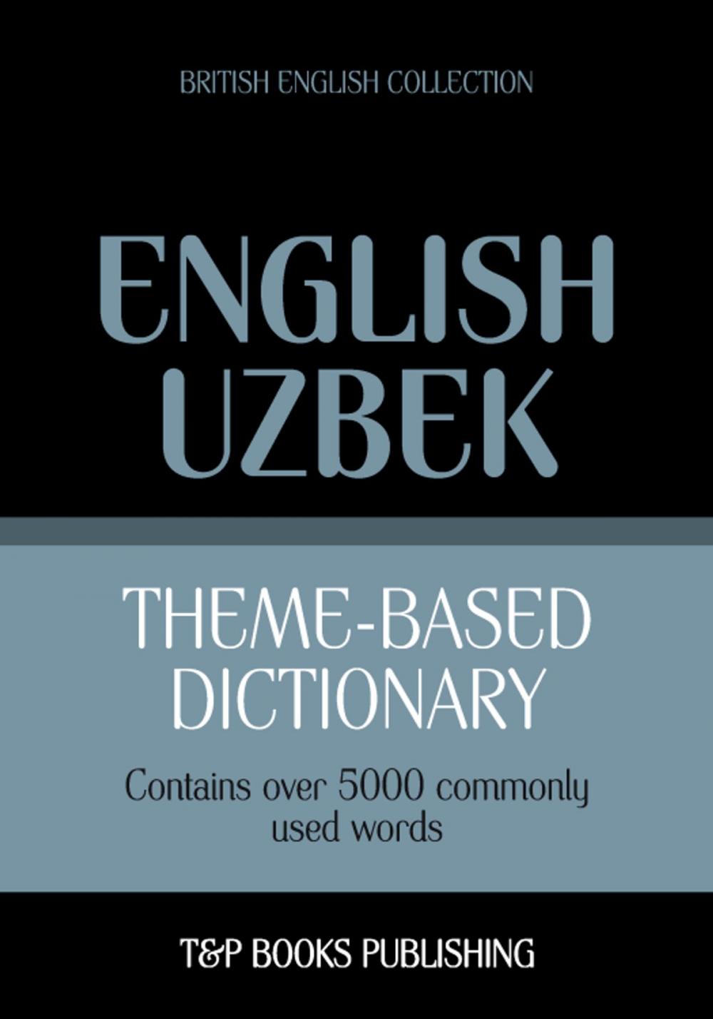 Big bigCover of Theme-based dictionary British English-Uzbek - 5000 words