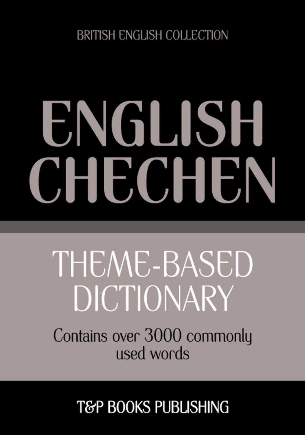 Big bigCover of Theme-based dictionary British English-Chechen - 3000 words