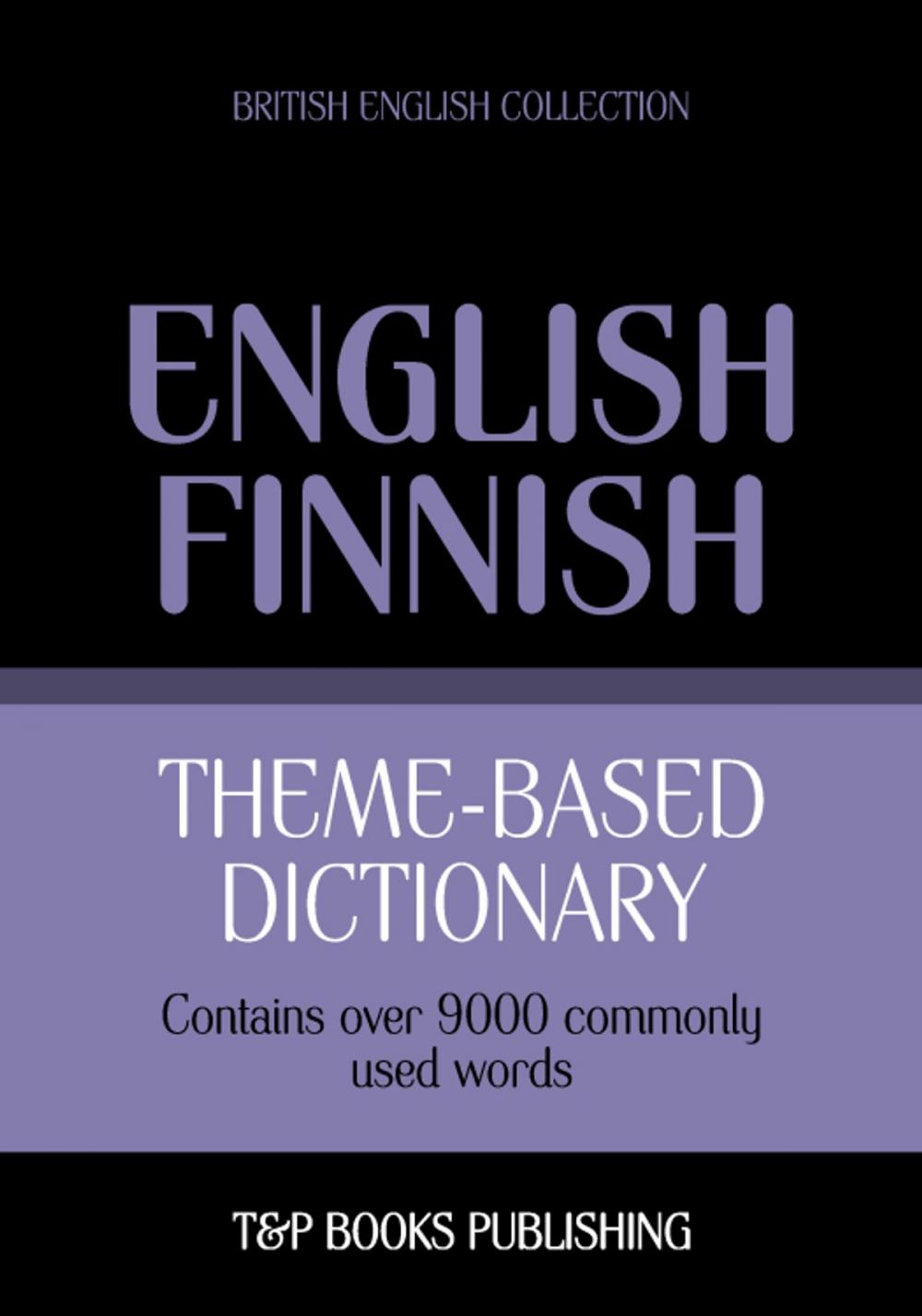 Big bigCover of Theme-based dictionary British English-Finnish - 9000 words