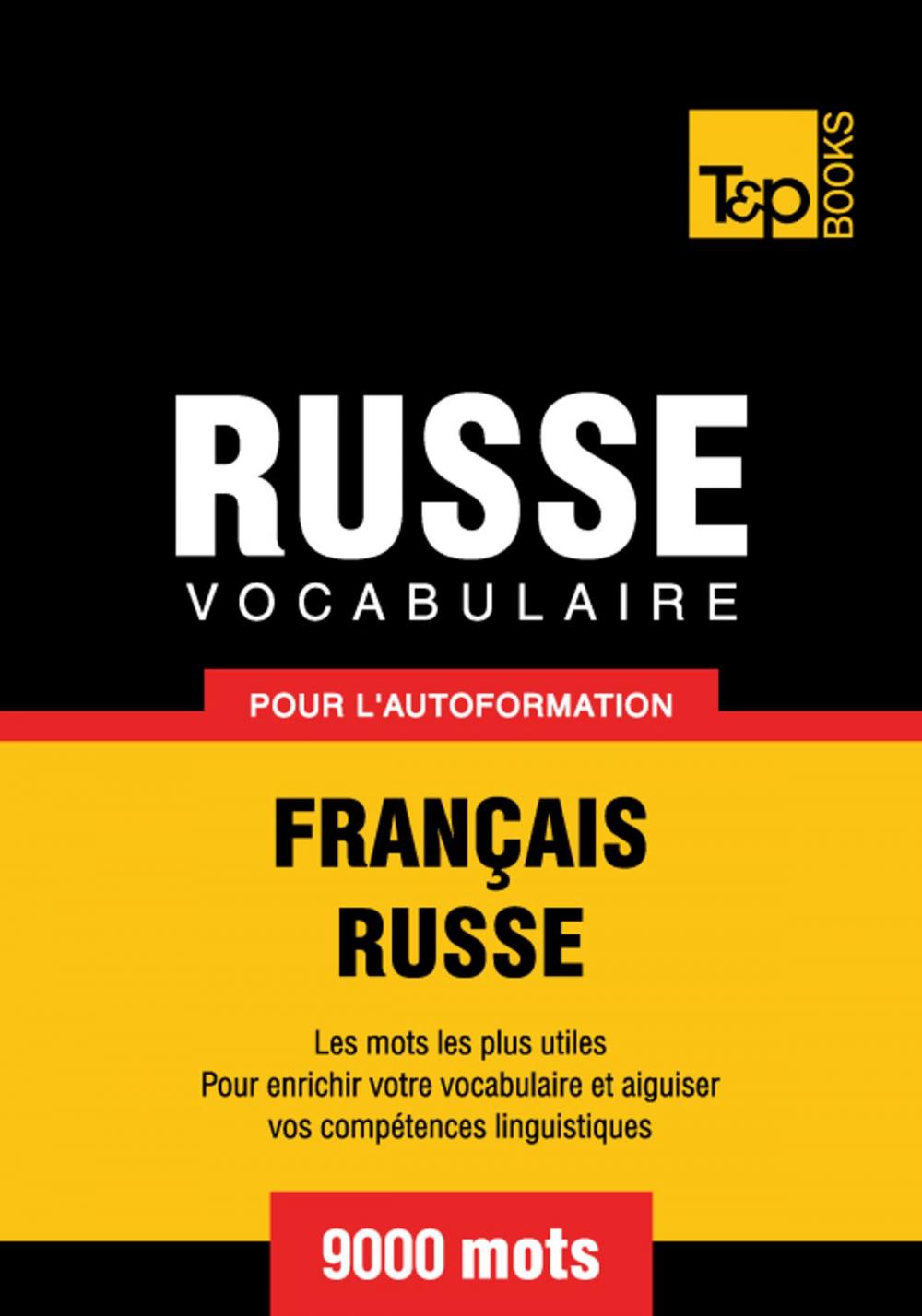 Big bigCover of Vocabulaire Français-Russe pour l'autoformation - 9000 mots les plus courants