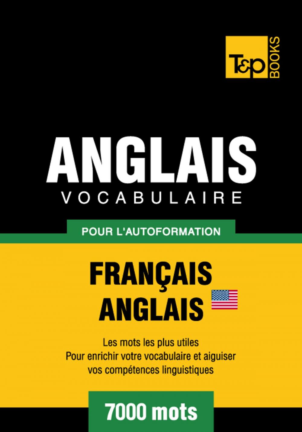 Big bigCover of Vocabulaire Français-Anglais américain pour l'autoformation - 7000 mots les plus courants