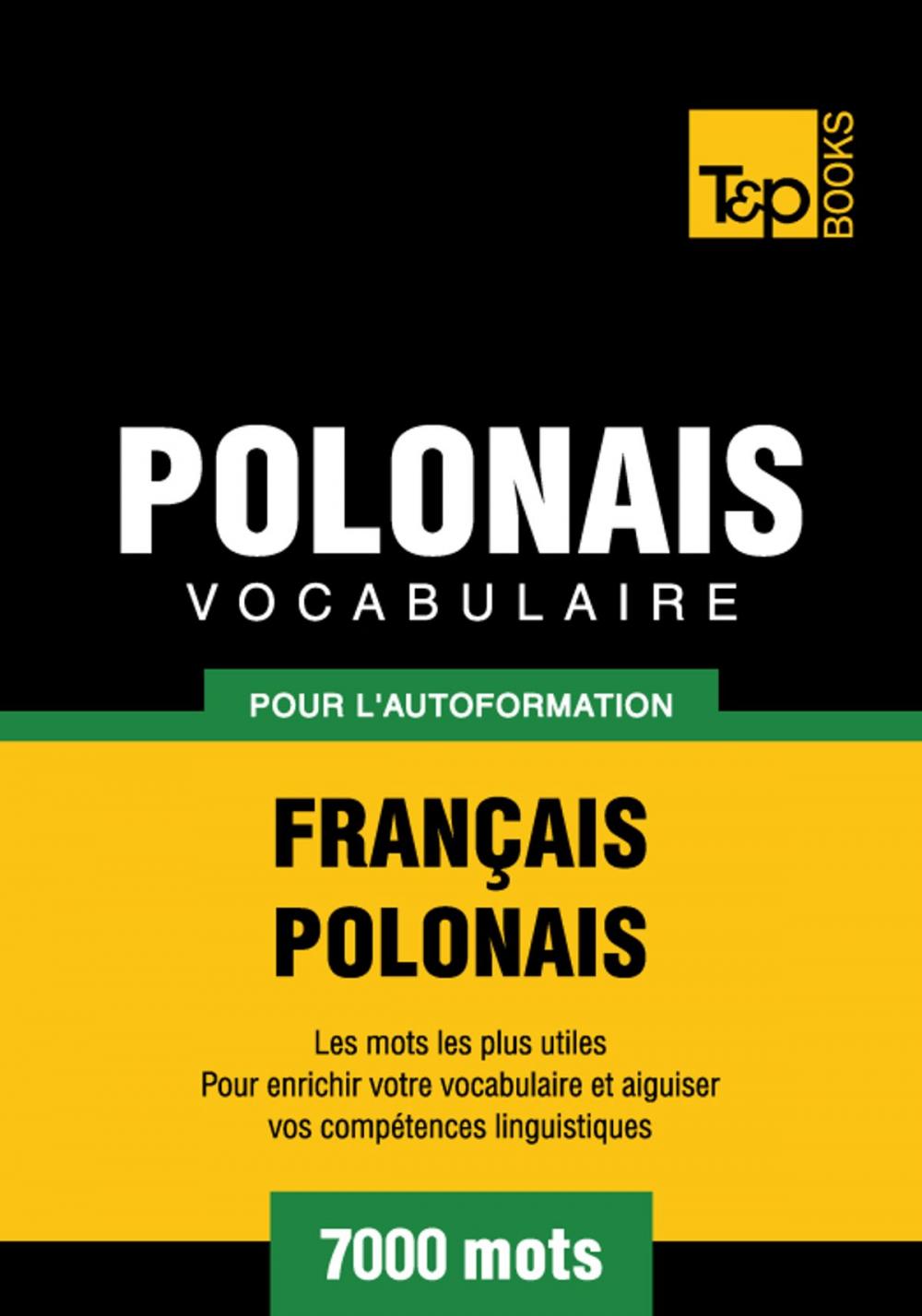 Big bigCover of Vocabulaire Français-Polonais pour l'autoformation - 7000 mots les plus courants