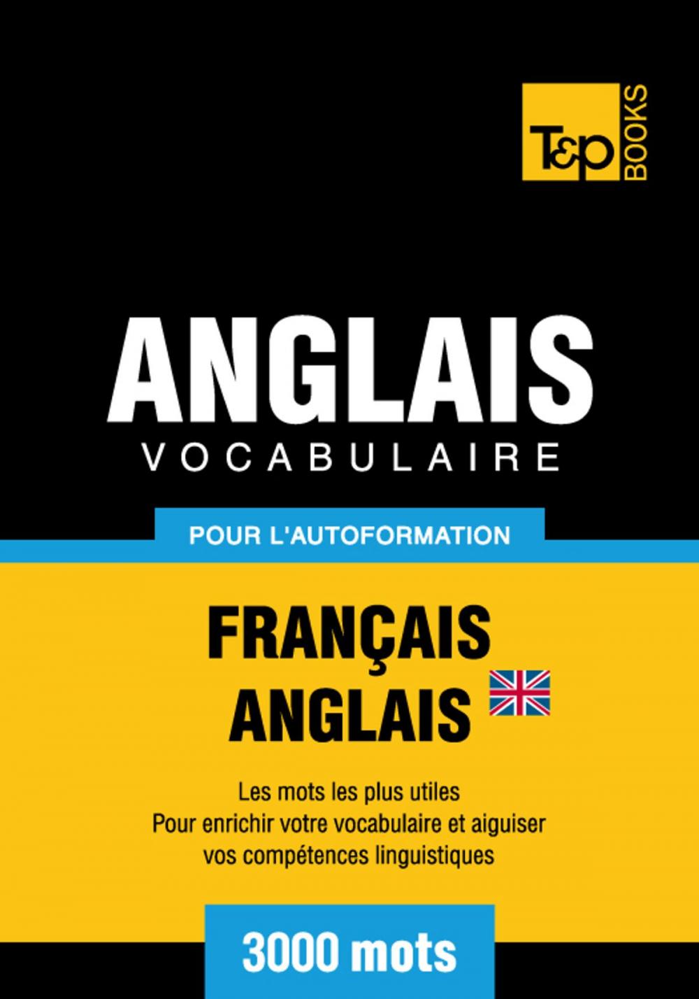 Big bigCover of Vocabulaire Français-Anglais britannique pour l'autoformation - 3000 mots les plus courants