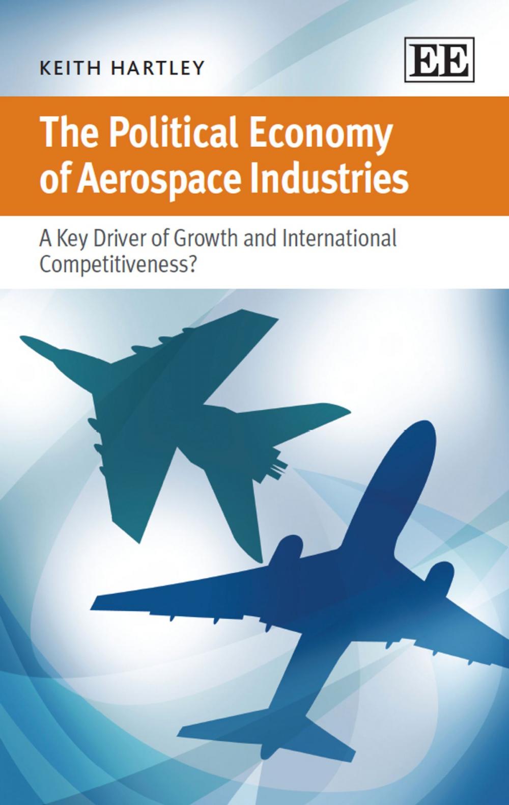 Big bigCover of The Political Economy of Aerospace Industries