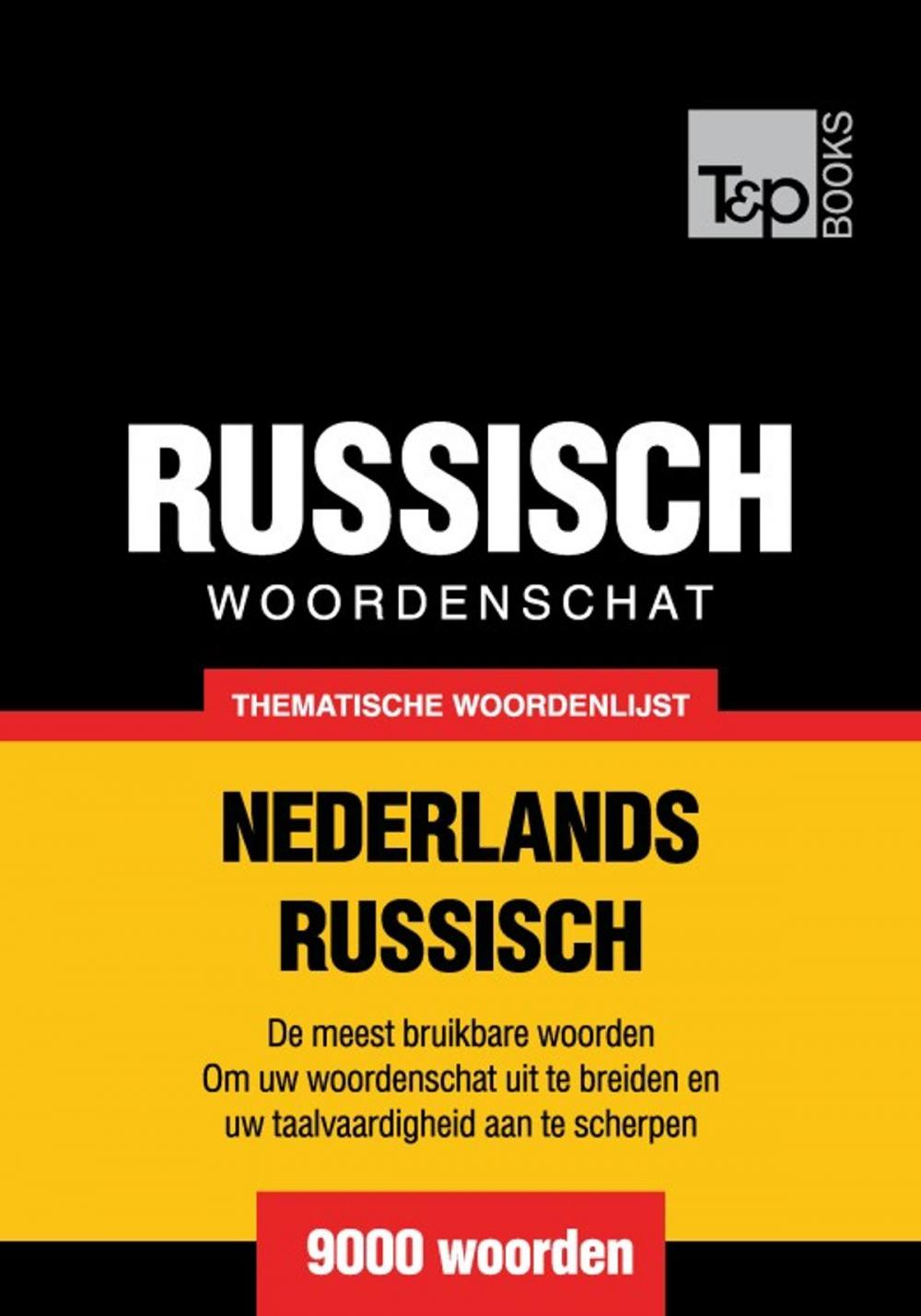 Big bigCover of Thematische woordenschat Nederlands-Russisch - 9000 woorden