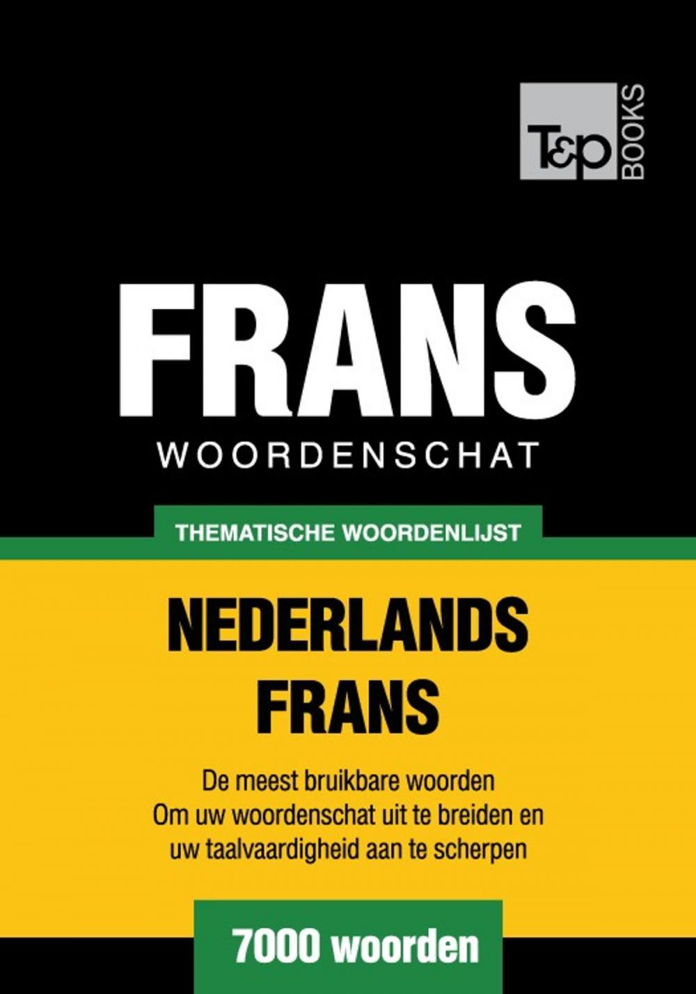 Big bigCover of Thematische woordenschat Nederlands-Frans - 7000 woorden