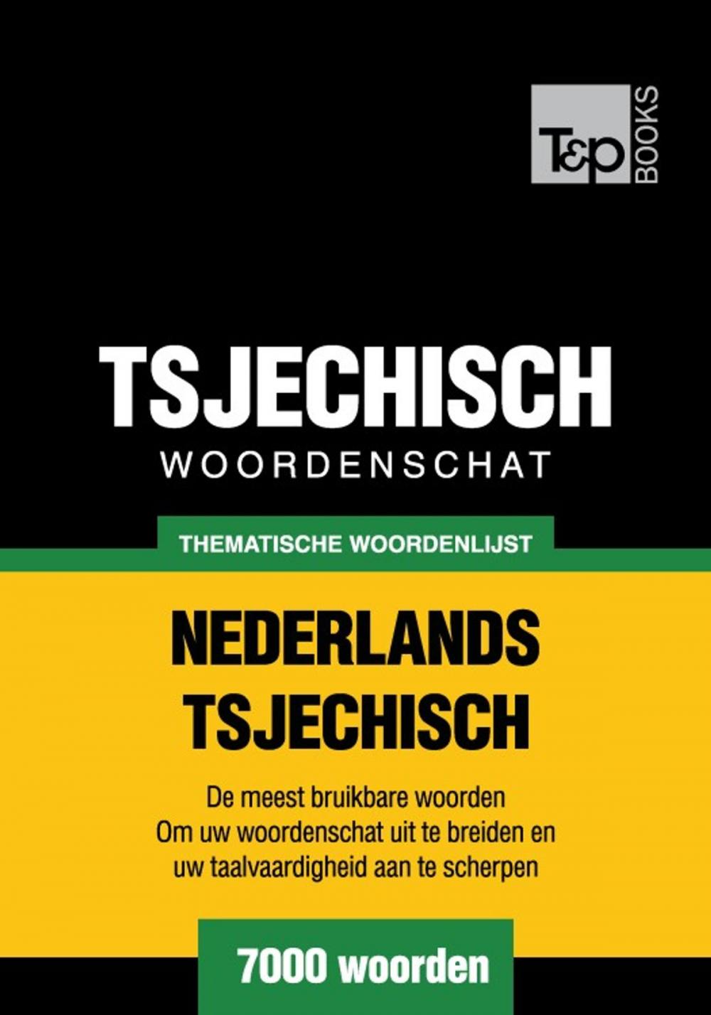 Big bigCover of Thematische woordenschat Nederlands-Tsjechisch - 7000 woorden