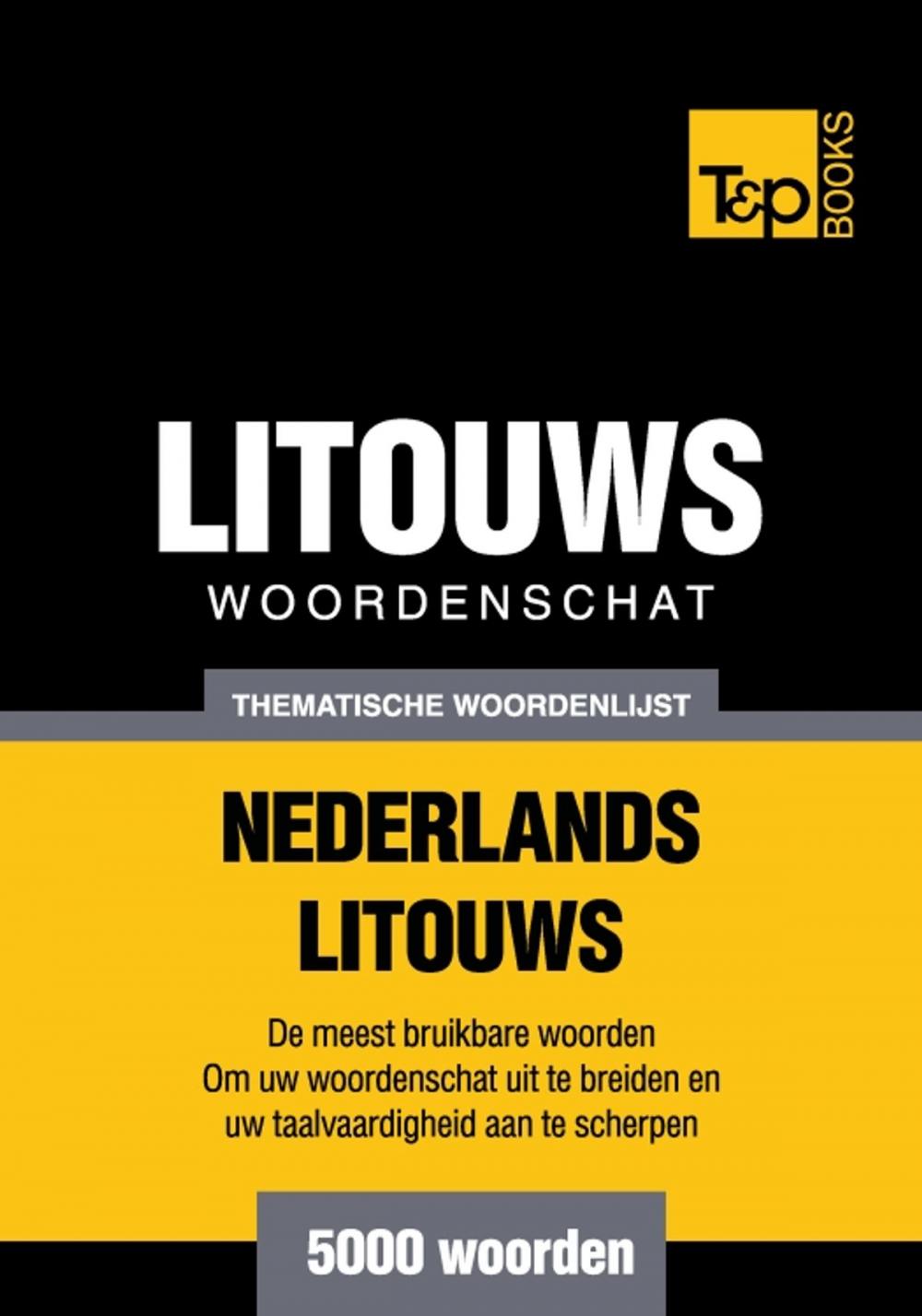 Big bigCover of Thematische woordenschat Nederlands-Litouws - 5000 woorden