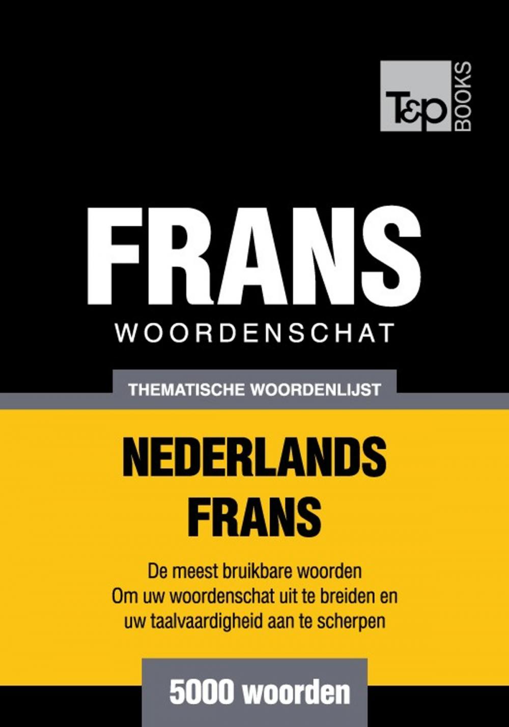 Big bigCover of Thematische woordenschat Nederlands-Frans - 5000 woorden