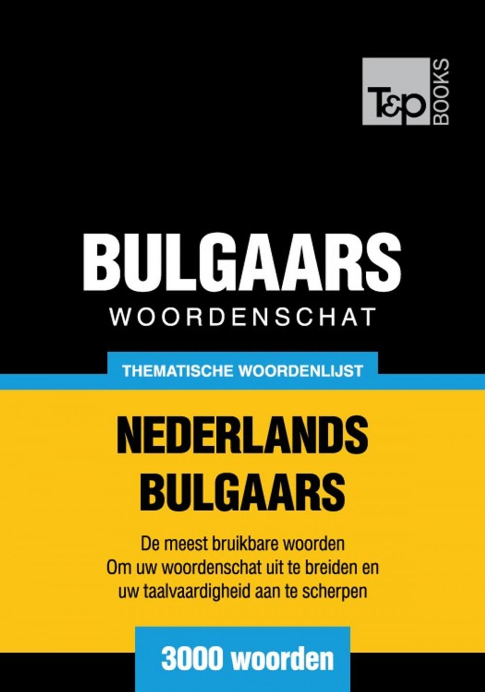 Big bigCover of Thematische woordenschat Nederlands-Bulgaars - 3000 woorden