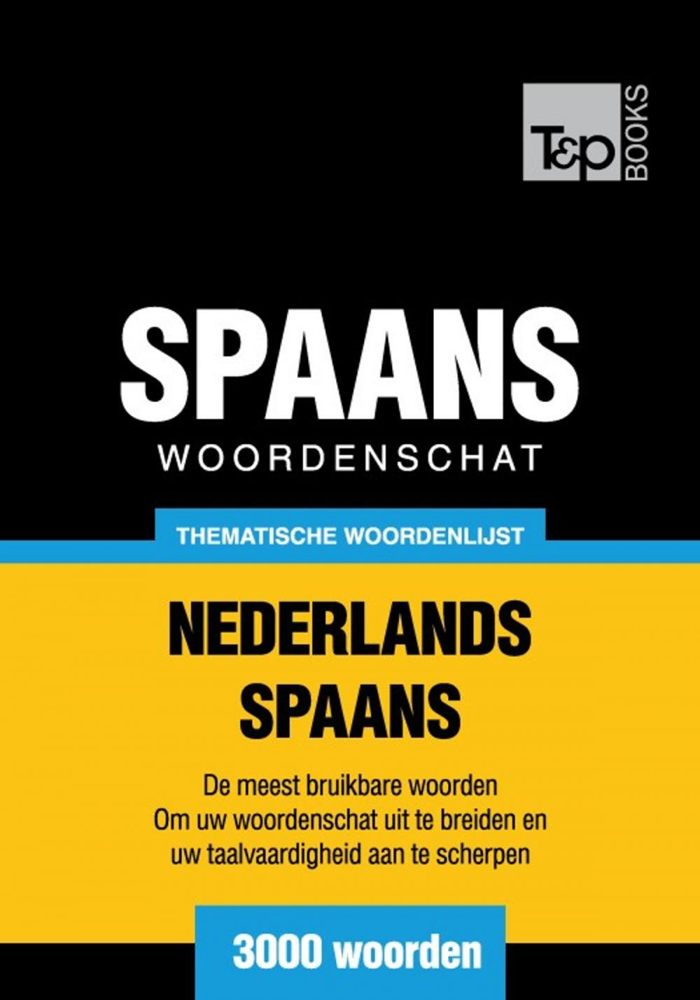 Big bigCover of Thematische woordenschat Nederlands-Spaans - 3000 woorden