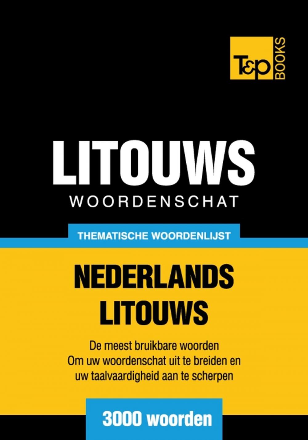 Big bigCover of Thematische woordenschat Nederlands-Litouws - 3000 woorden