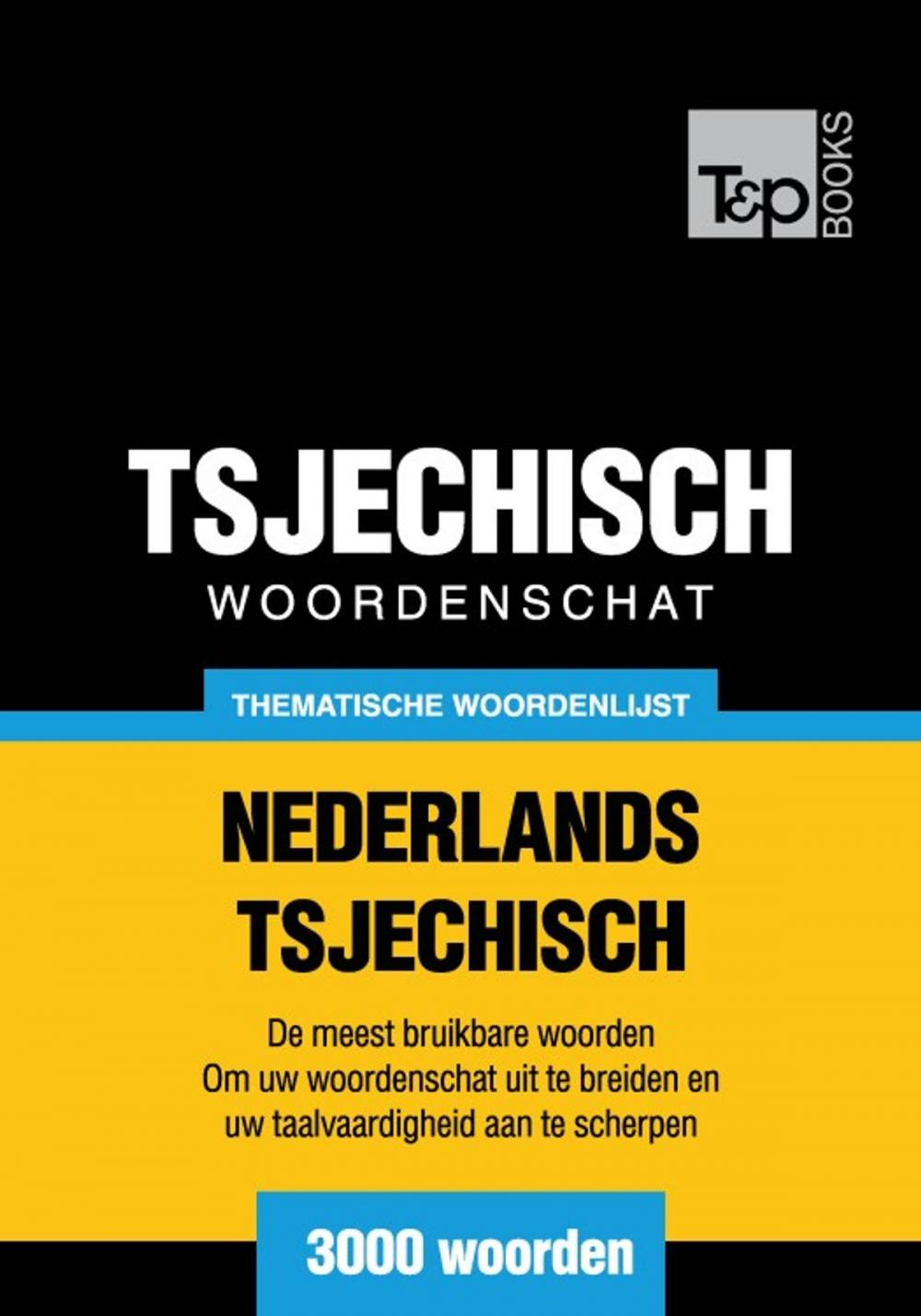 Big bigCover of Thematische woordenschat Nederlands-Tsjechisch - 3000 woorden