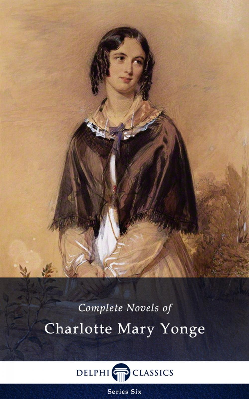 Big bigCover of Complete Novels of Charlotte M. Yonge (Delphi Classics)