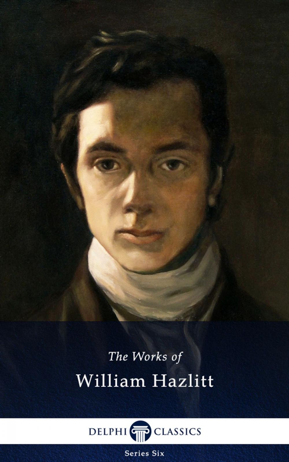 Big bigCover of Collected Works of William Hazlitt (Delphi Classics)