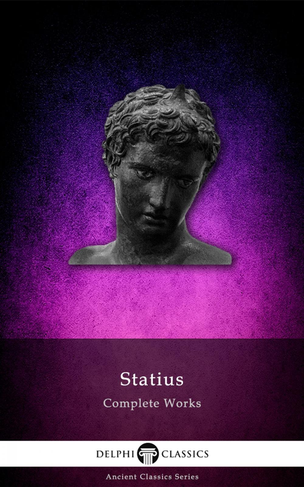 Big bigCover of Complete Works of Statius (Delphi Classics)