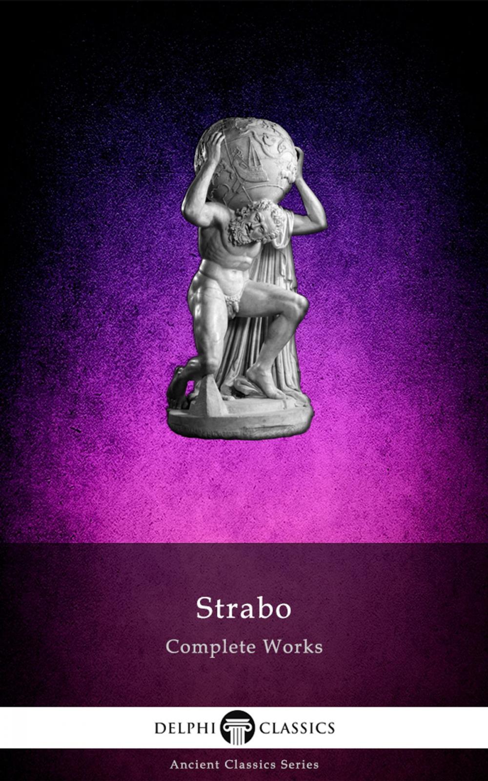 Big bigCover of Complete Works of Strabo (Delphi Classics)