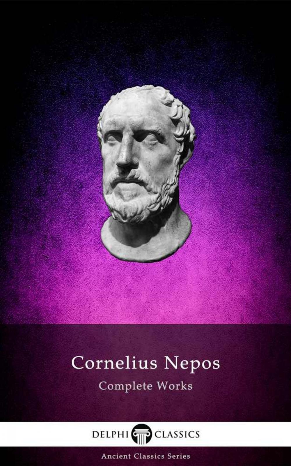 Big bigCover of Delphi Complete Works of Cornelius Nepos (Illustrated)