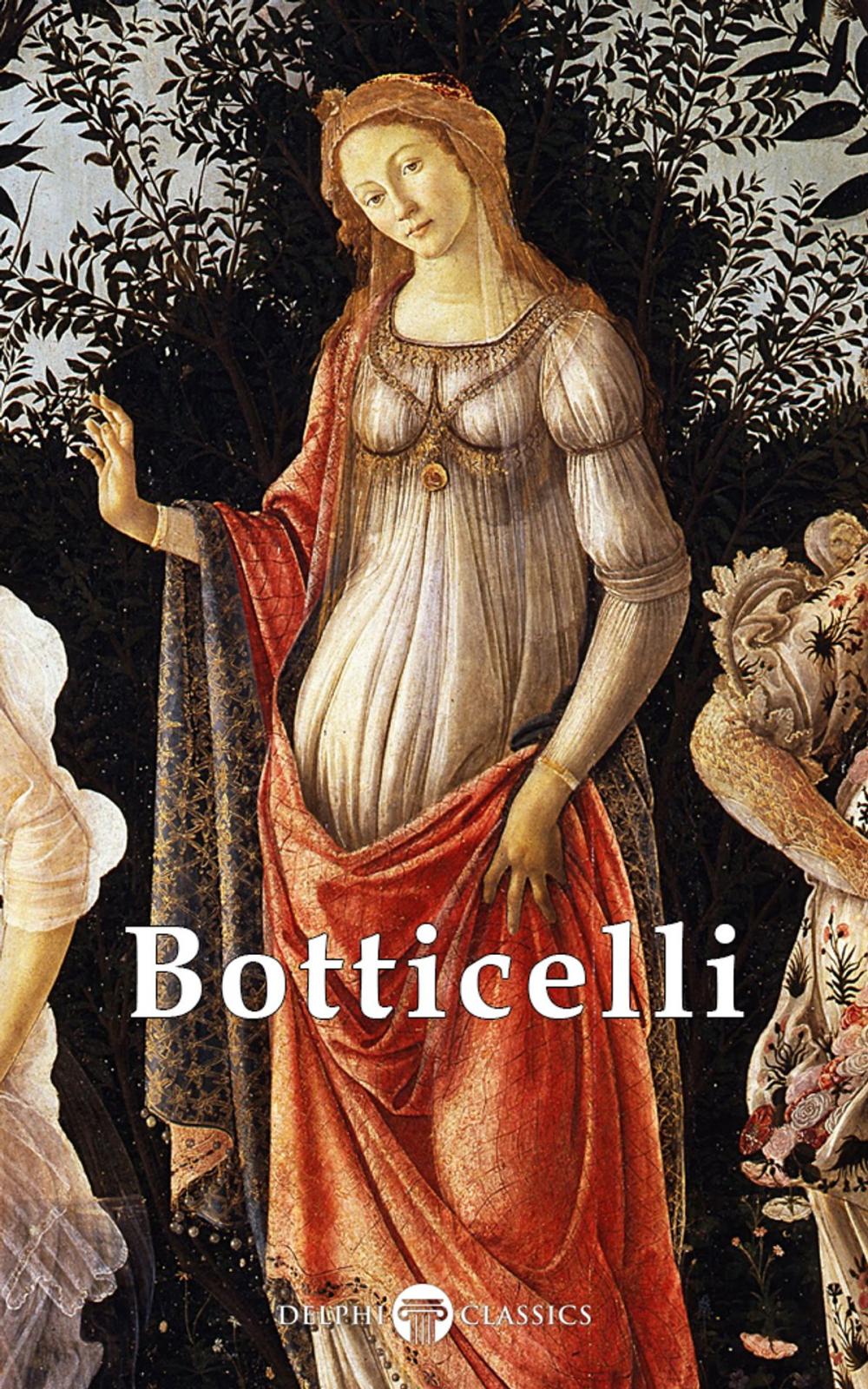 Big bigCover of Complete Works of Botticelli (Delphi Classics)