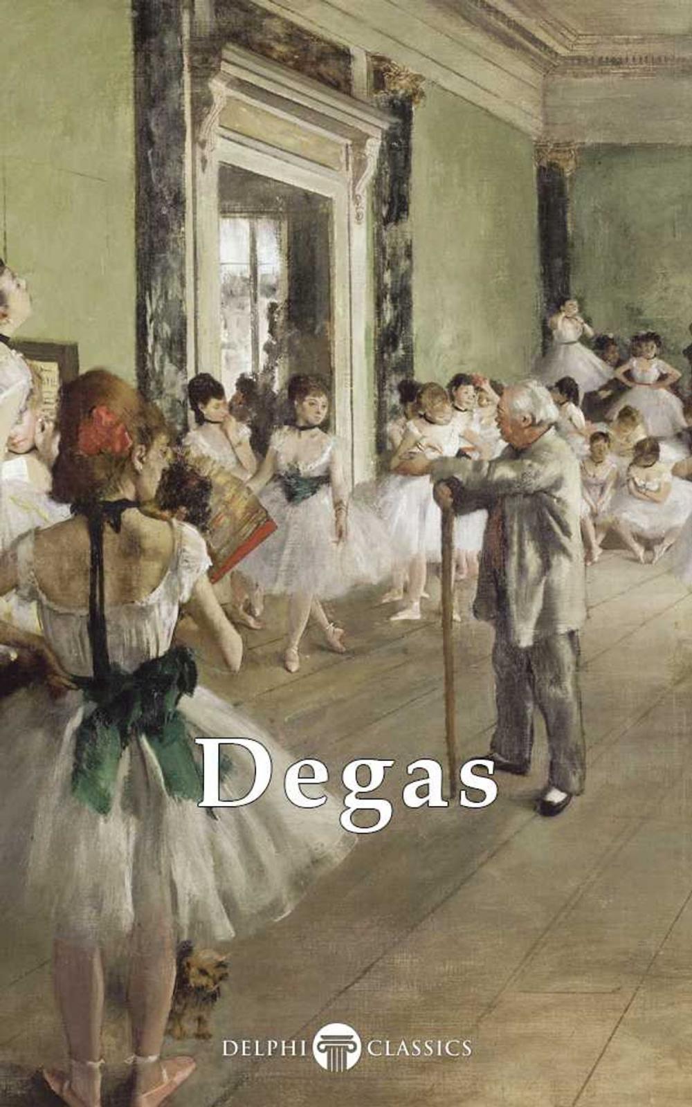 Big bigCover of Complete Works of Edgar Degas (Delphi Classics)