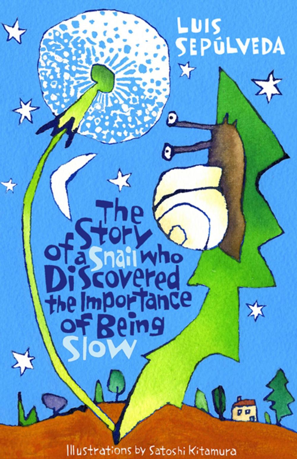 Big bigCover of The Story of a Snail Who Discovered the Importance of Being Slow