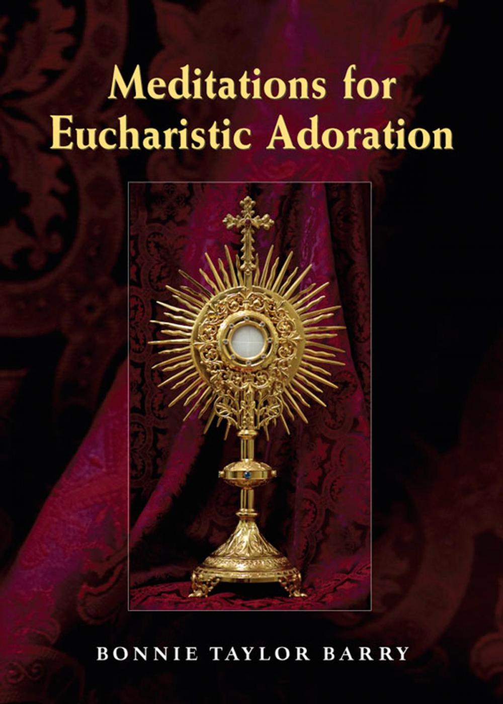 Big bigCover of Meditations for Eucharistic Adoration