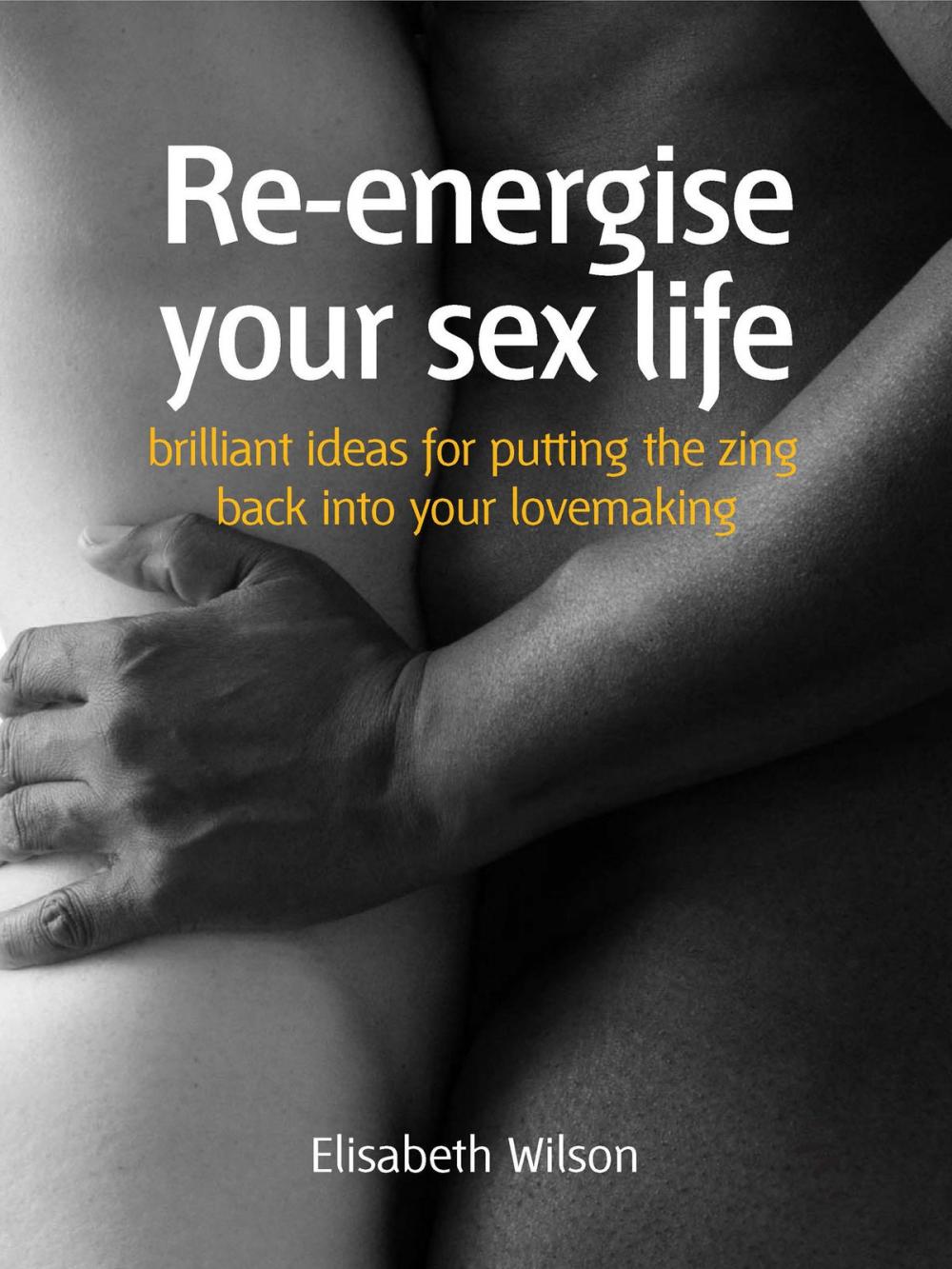 Big bigCover of Re-energise your sex life