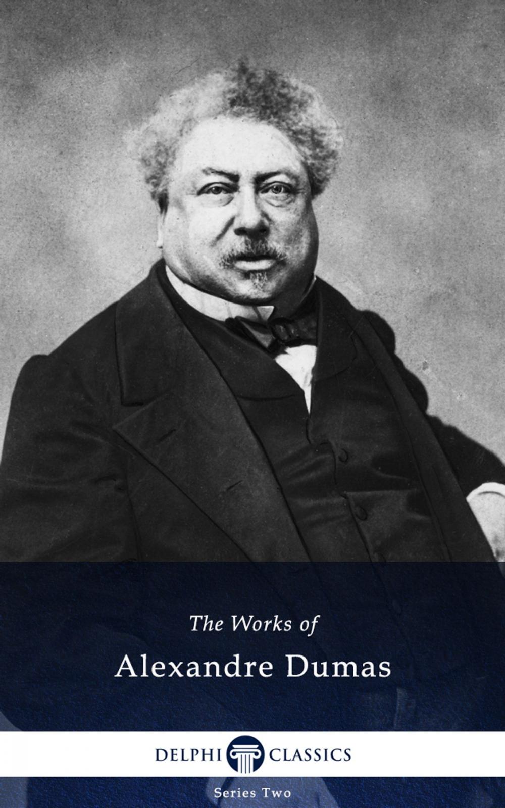 Big bigCover of Collected Works of Alexandre Dumas (Delphi Classics)