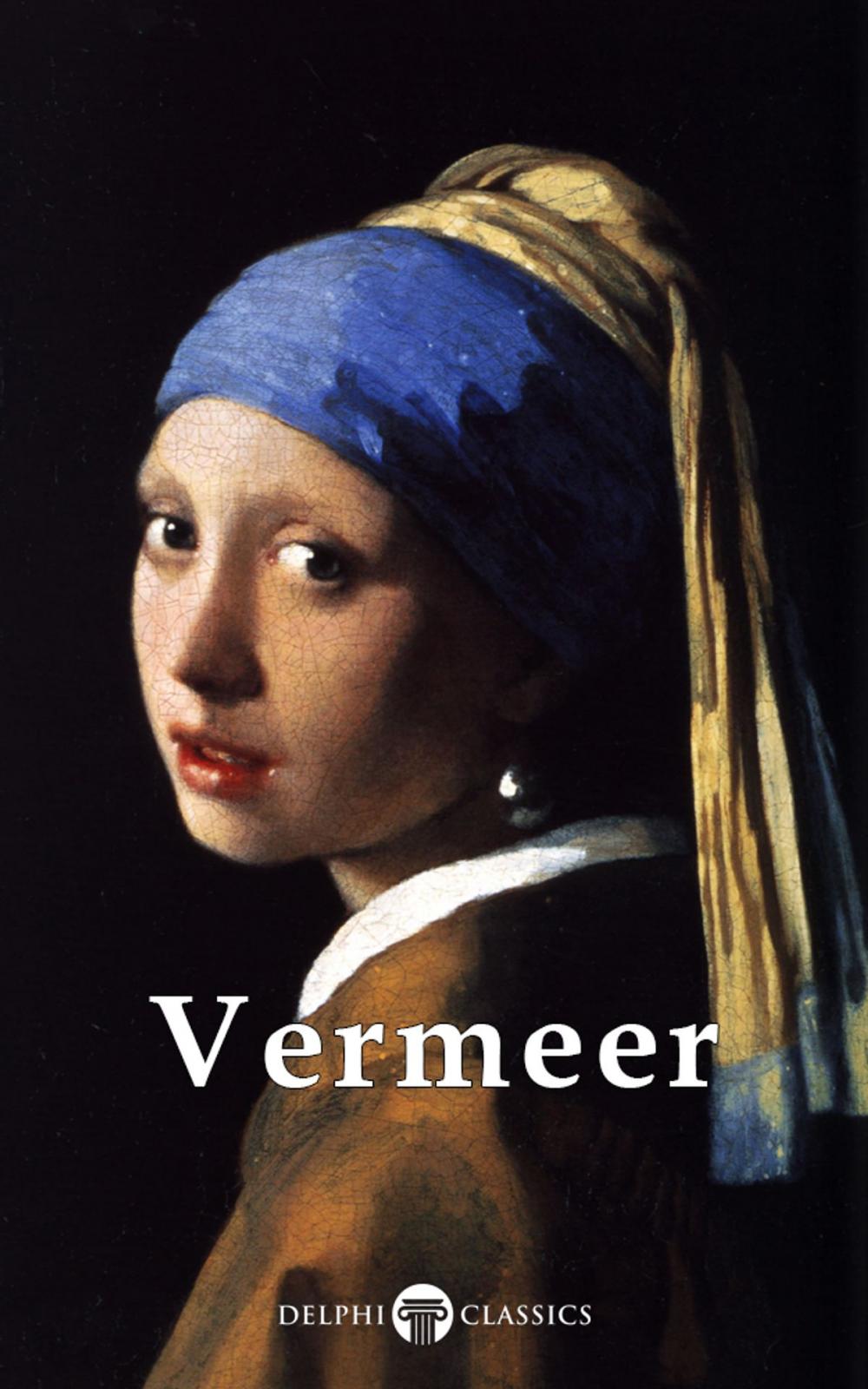 Big bigCover of Complete Works of Johannes Vermeer (Delphi Classics)