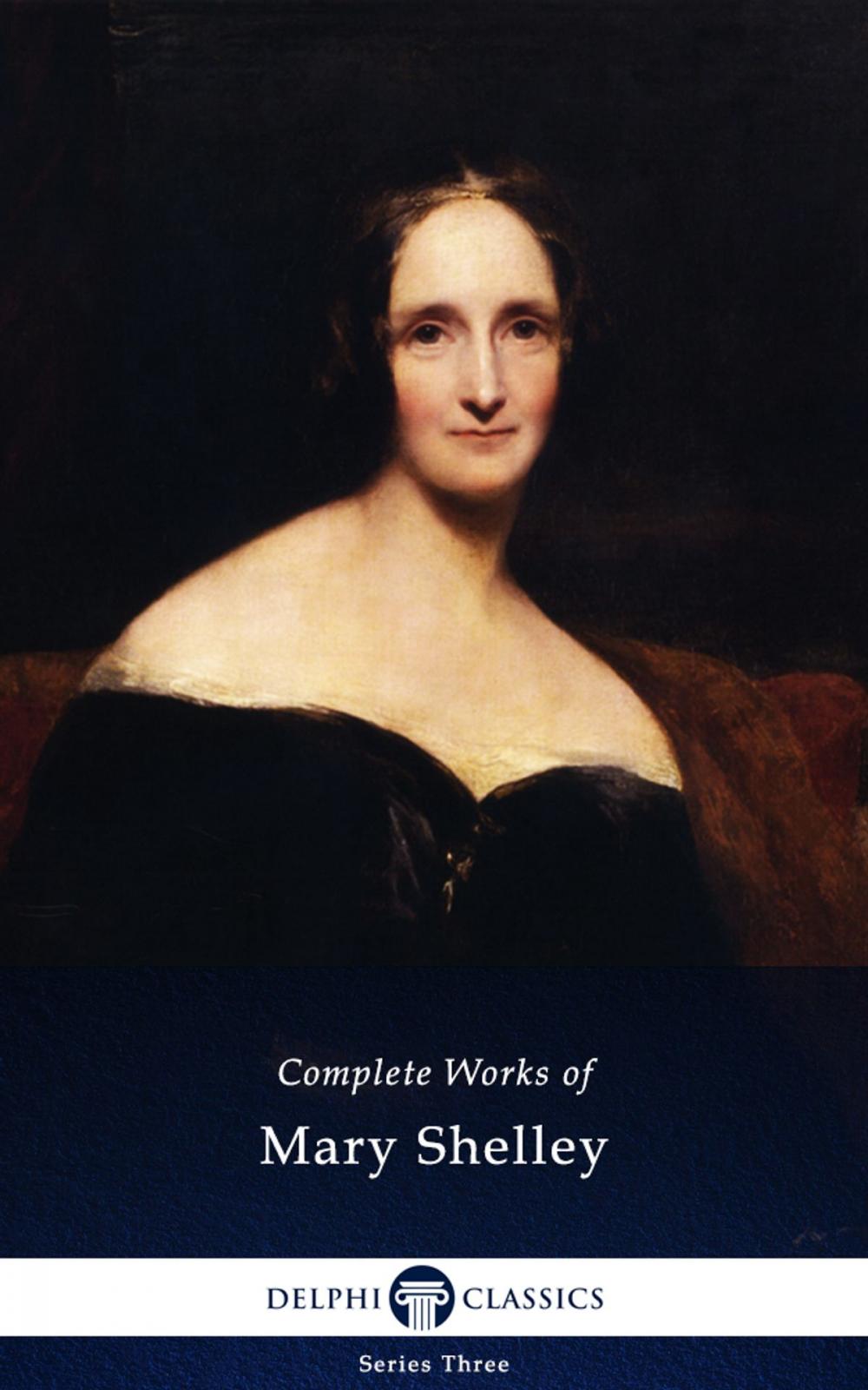 Big bigCover of Complete Works of Mary Shelley (Delphi Classics)