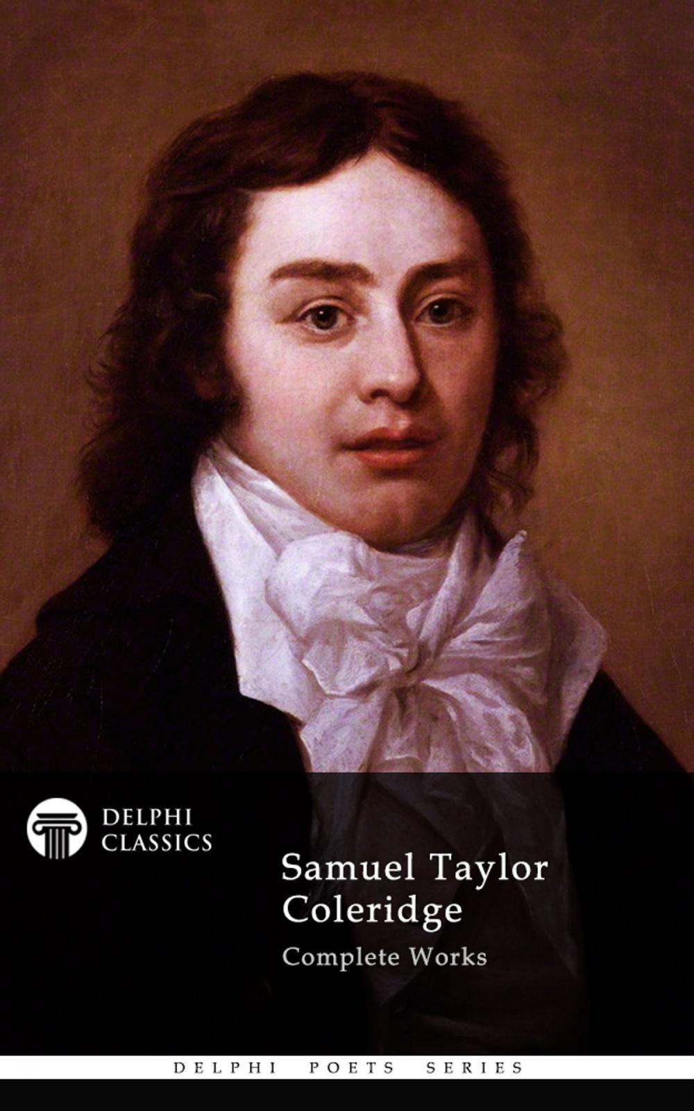 Big bigCover of Complete Works of Samuel Taylor Coleridge (Delphi Classics)