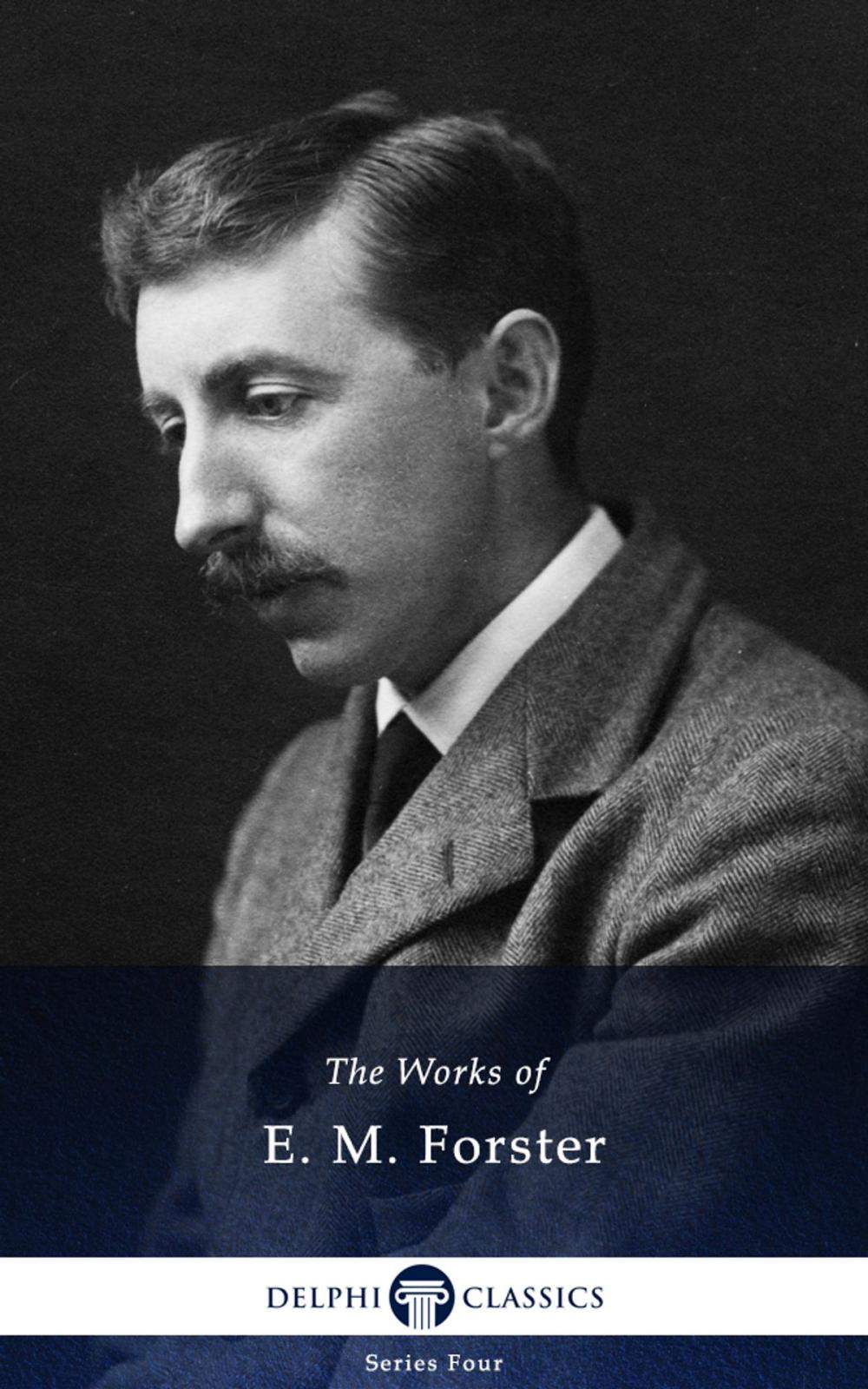 Big bigCover of Collected Works of E. M. Forster (Delphi Classics)