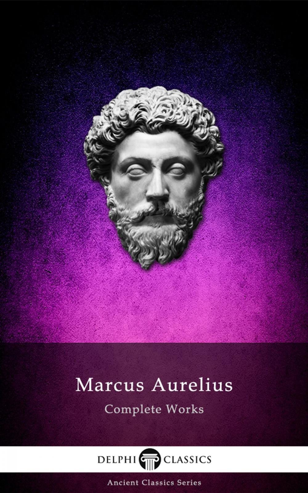 Big bigCover of Complete Works of Marcus Aurelius (Delphi Classics)