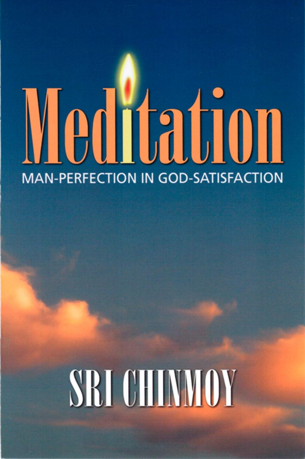 Big bigCover of Meditation: Man-Perfection in God-Satisfaction