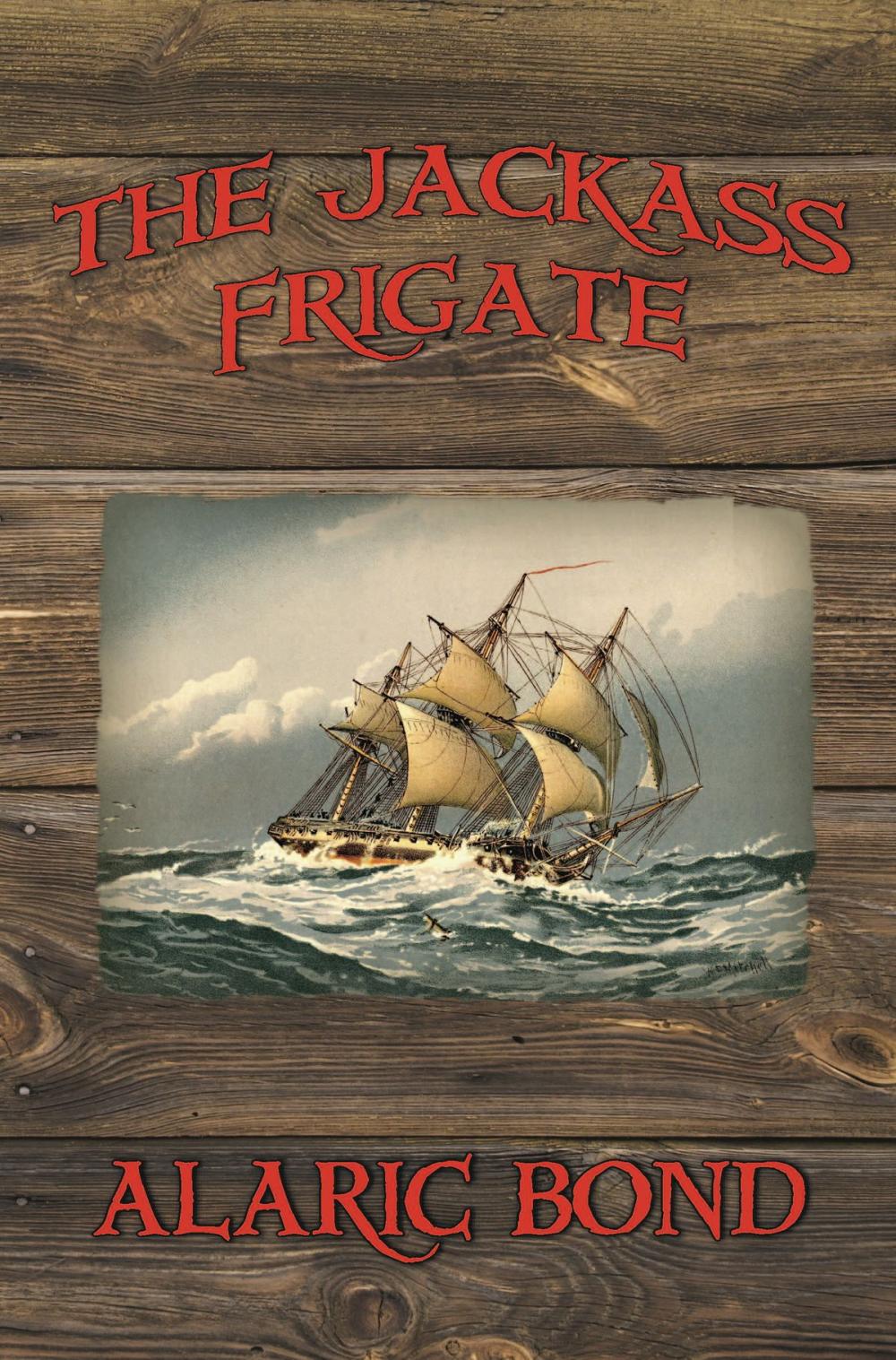 Big bigCover of The Jackass Frigate