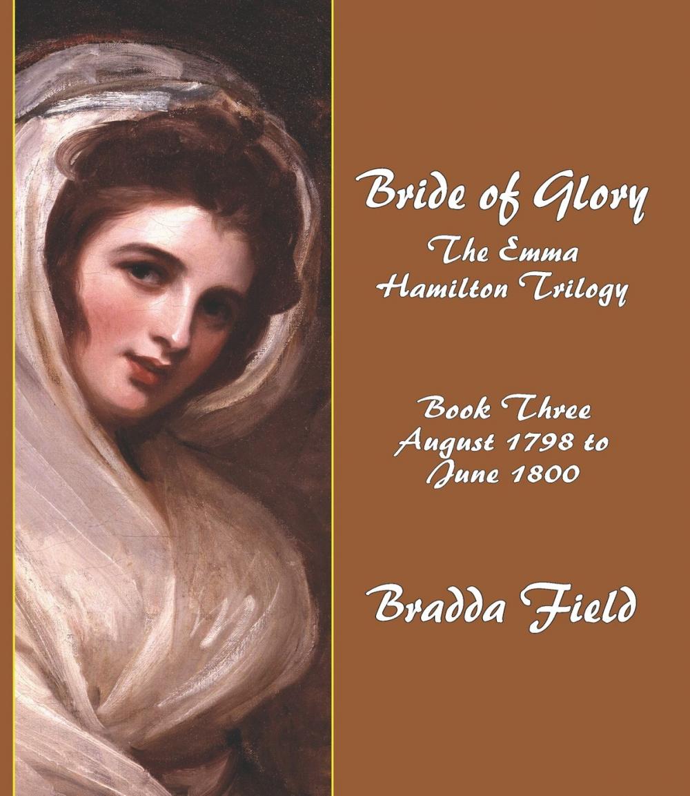 Big bigCover of Bride of Glory: The Emma Hamilton Trilogy - Book Three: August 1798 to June 1800