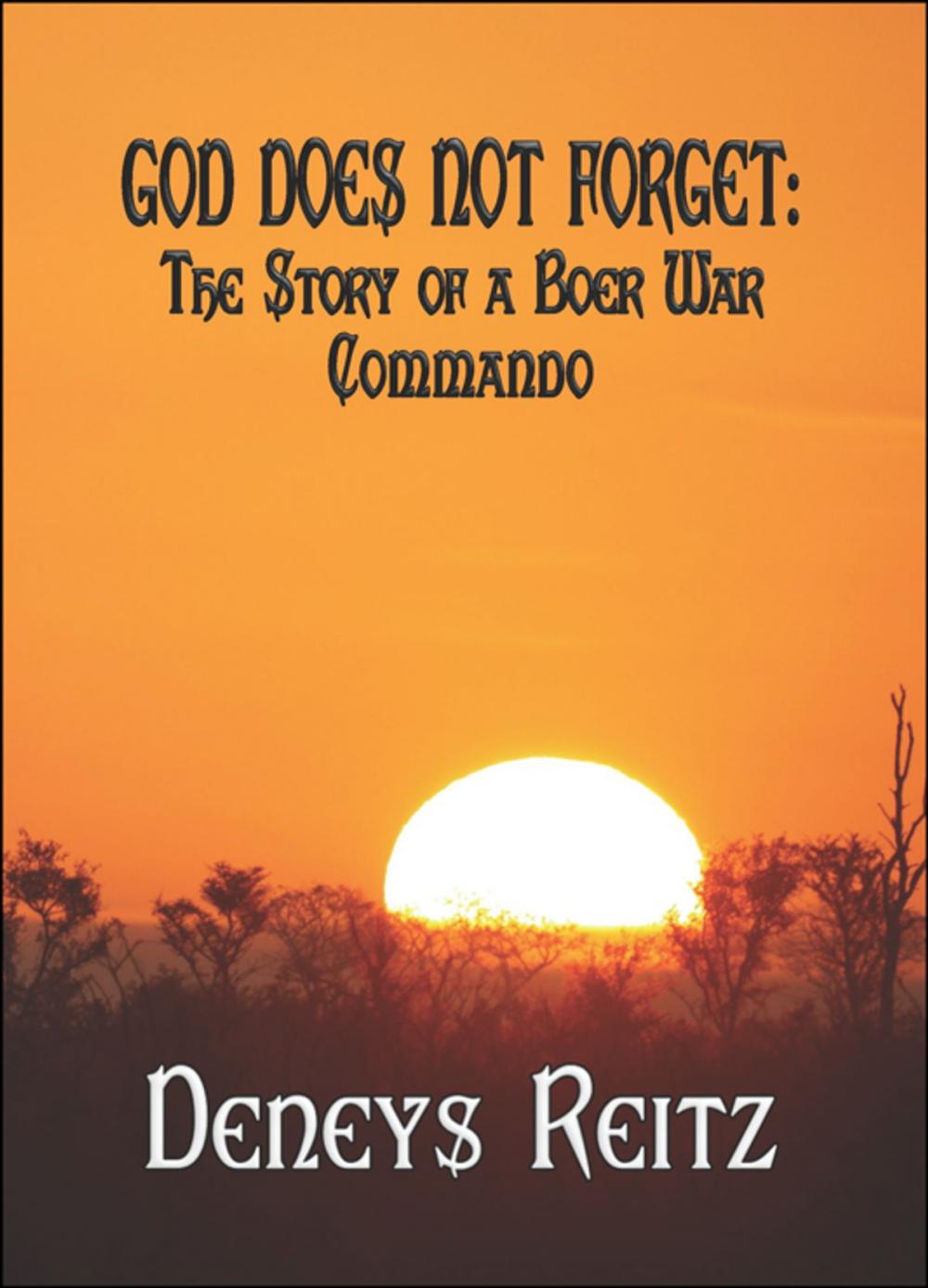 Big bigCover of GOD DOES NOT FORGET: The Story of a Boer War Commando