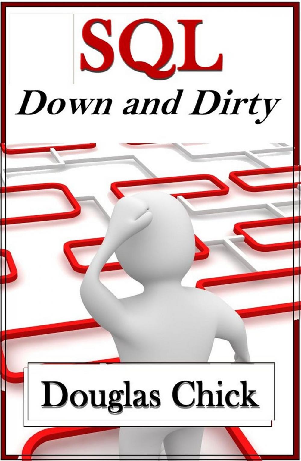 Big bigCover of SQL: Down and Dirty