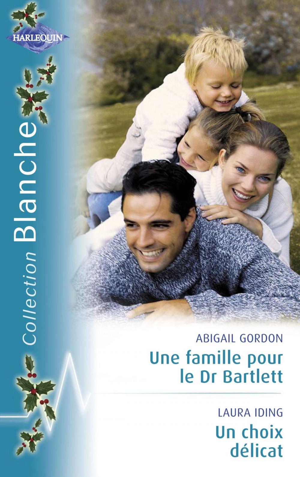 Big bigCover of Une famille pour le Dr Bartlett - Un choix délicat (Harlequin Blanche)