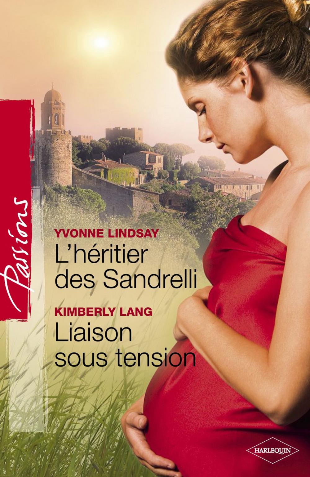 Big bigCover of L'héritier des Sandrelli - Liaison sous tension (Harlequin Passions)