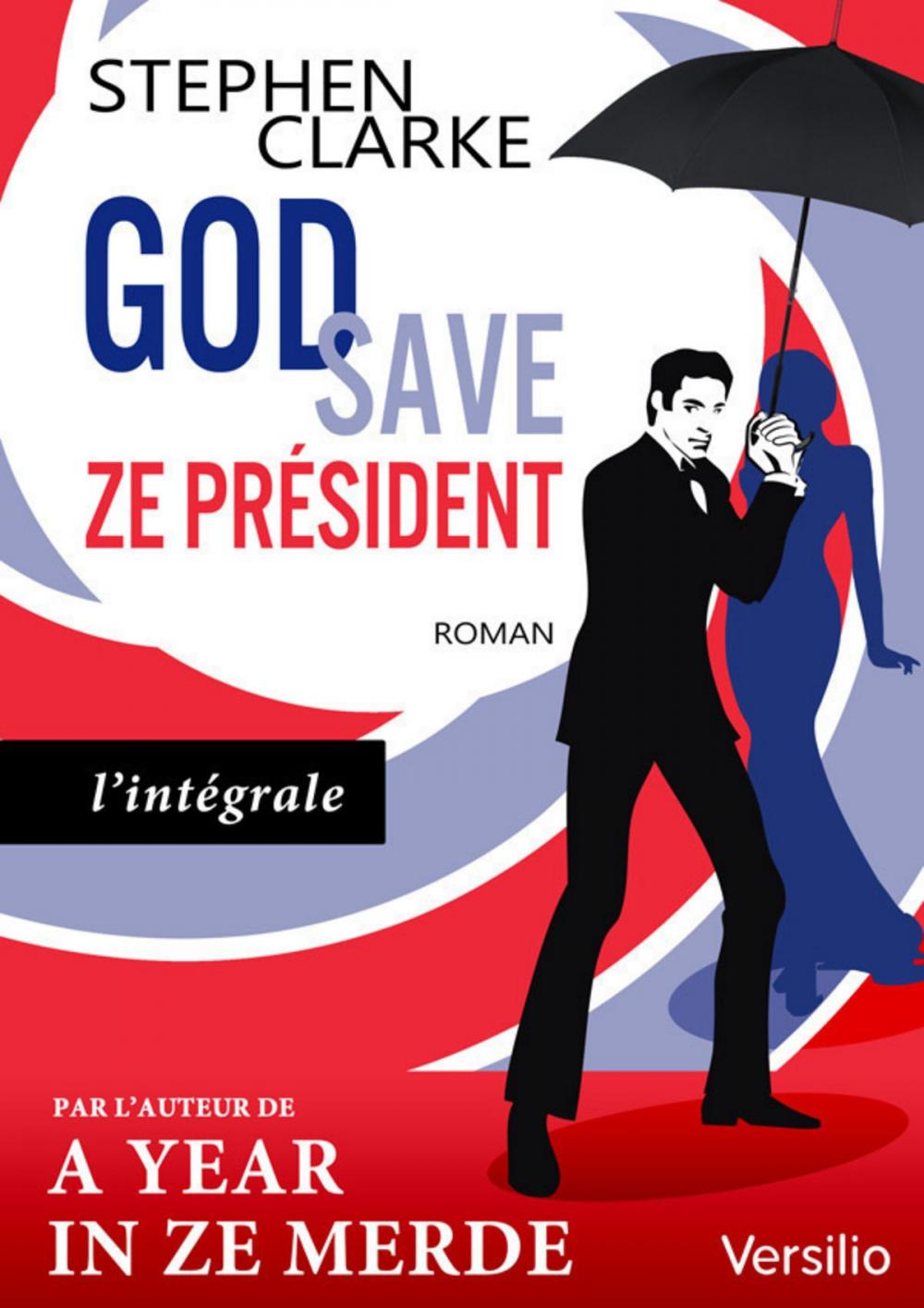 Big bigCover of God save ze Président (édition intégrale)