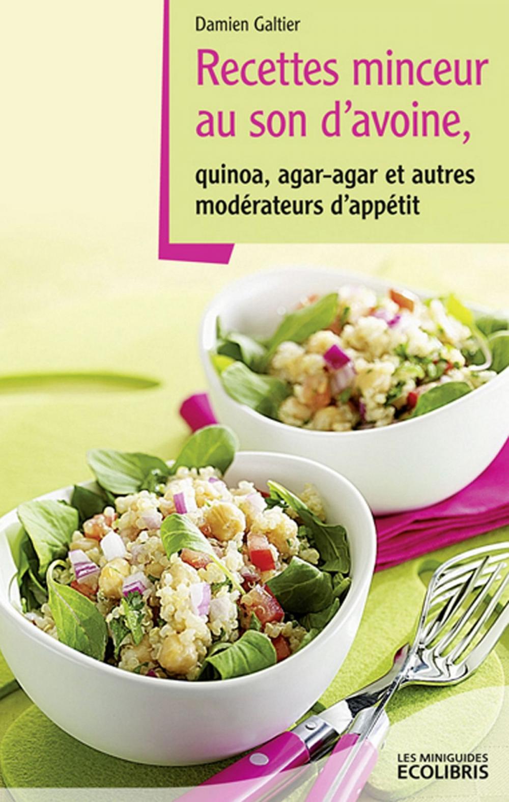 Big bigCover of Recettes minceur au son d'avoine, Agar agar et autres modérateurs d'appétit