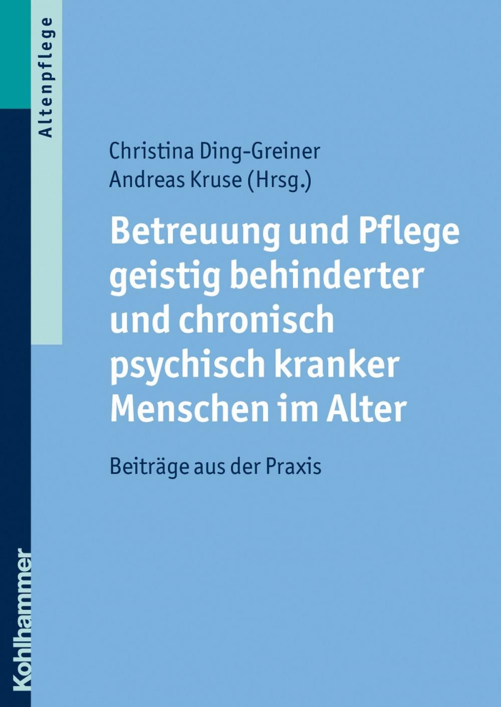 Big bigCover of Betreuung und Pflege geistig behinderter und chronisch psychisch kranker Menschen im Alter