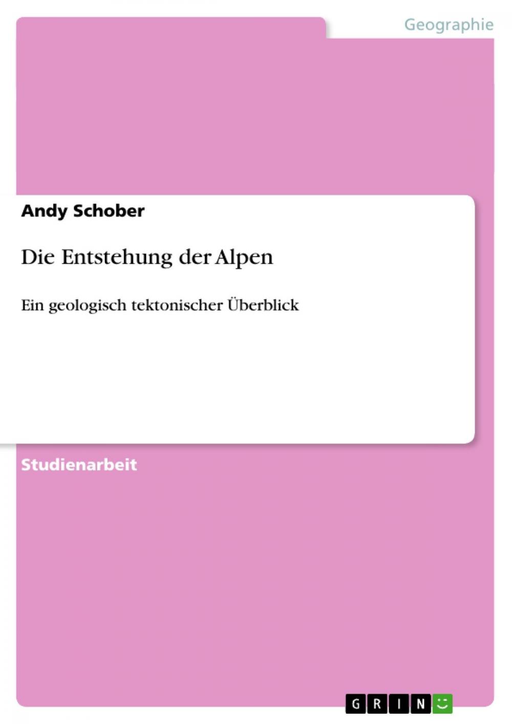 Big bigCover of Die Entstehung der Alpen