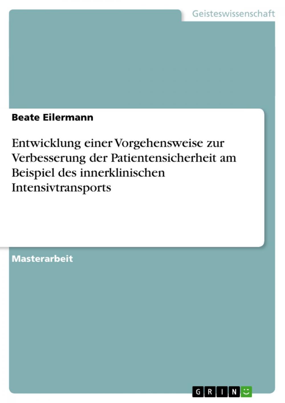 Big bigCover of Entwicklung einer Vorgehensweise zur Verbesserung der Patientensicherheit am Beispiel des innerklinischen Intensivtransports