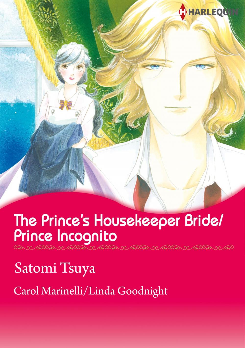 Big bigCover of The Prince's Housekeeper Bride/Prince Incognito (Harlequin Comics)