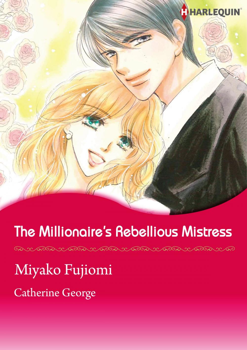 Big bigCover of The Millionaire's Rebellious Mistress (Harlequin Comics)