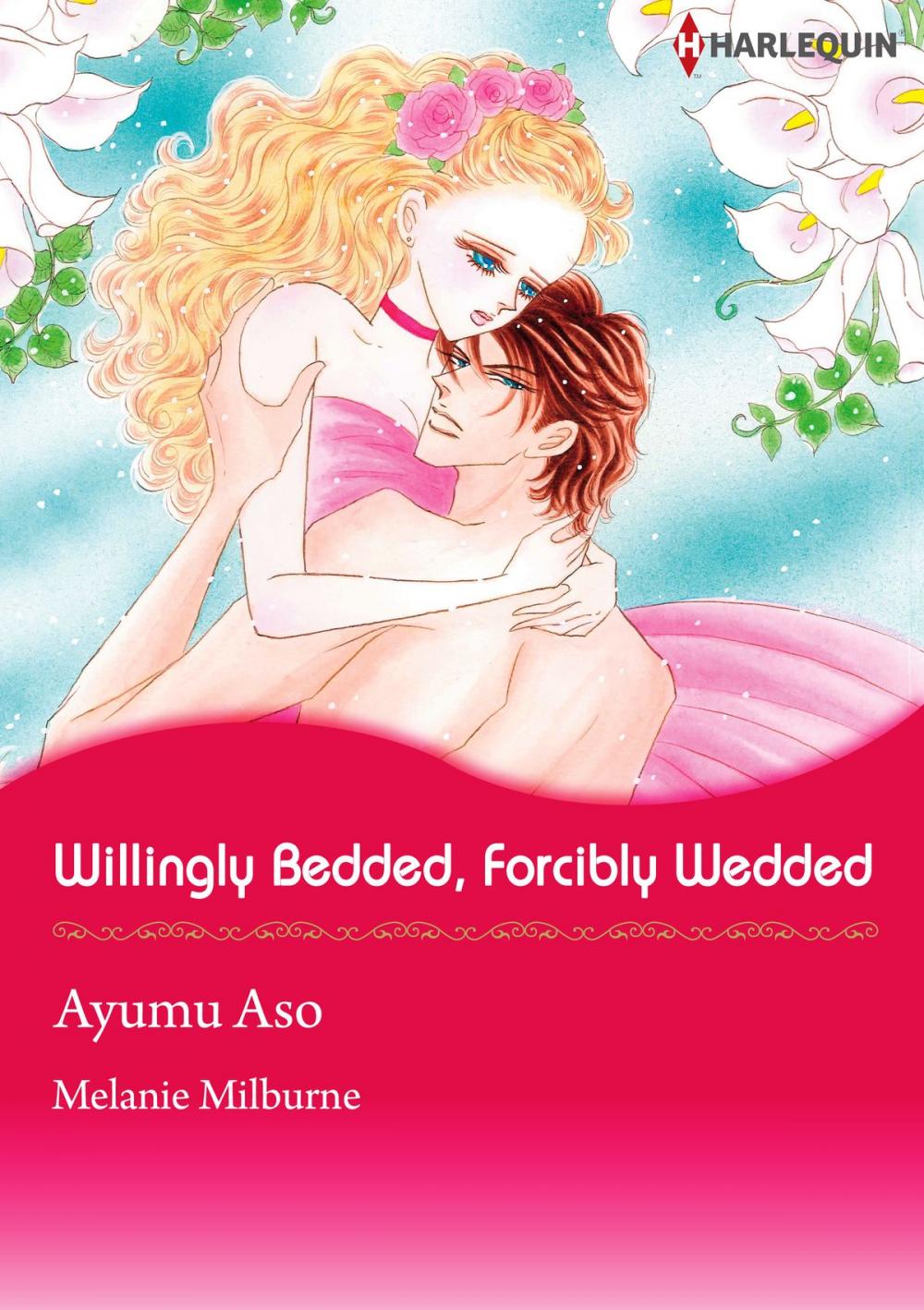 Big bigCover of Willingly Bedded, Forcibly Wedded (Harlequin Comics)