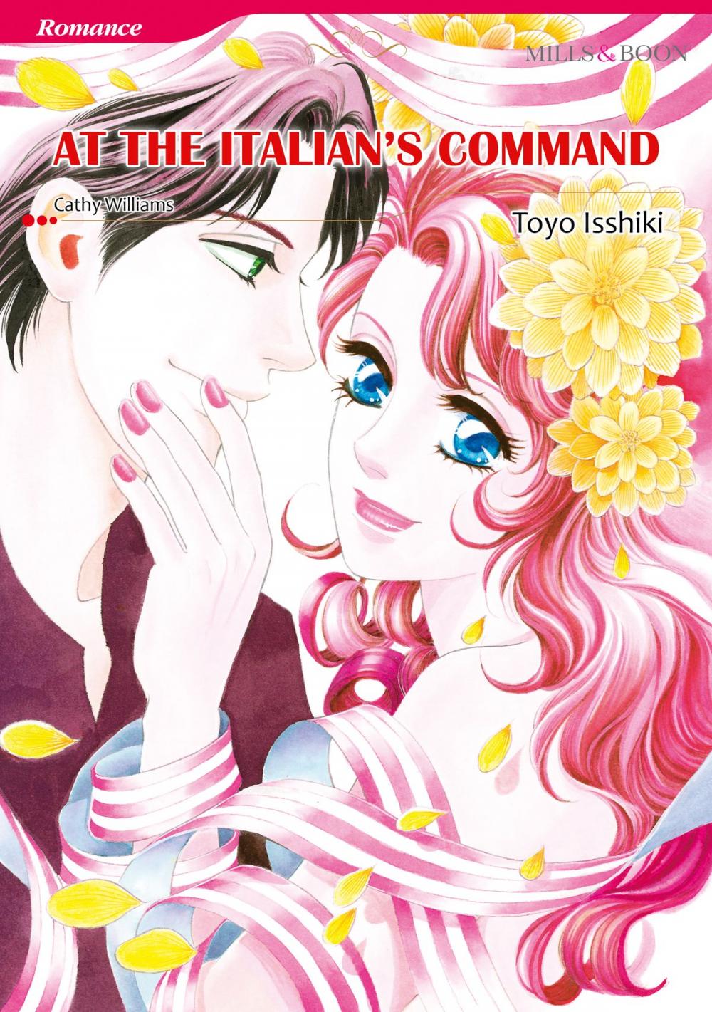 Big bigCover of At the Italian's Command (Mills & Boon Comics)