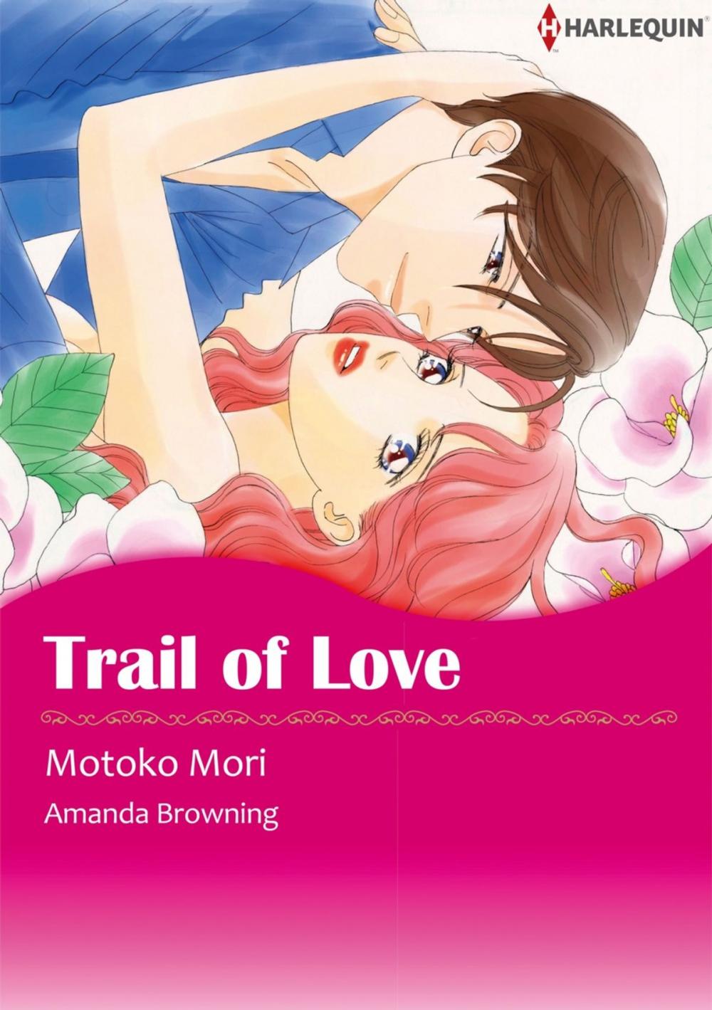 Big bigCover of TRAIL OF LOVE (Harlequin Comics)